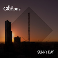 The Glorious - Sunny Day