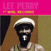 Lee Perry - Lee Perry at Wirl Records