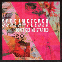 Screamfeeder - Don't Get Me Started