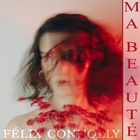 Félix Connolly - Ma Beauté