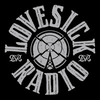 LoveSick Radio - I Need A Little