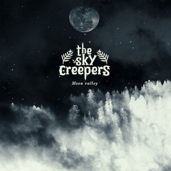 The Sky Creepers - Moon Valley