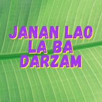 Sahiba Gul - Janan Lao La BA Darzam