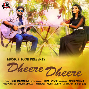 Anurag Maurya - Dheere Dheere