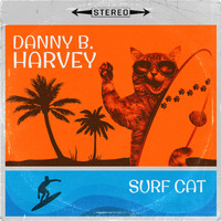 Danny B. Harvey - Surf Cat
