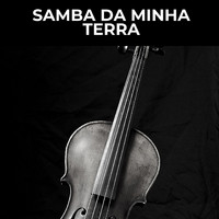 Joao Gilberto - Samba da Minha Terra
