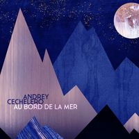 Andrey Cechelero - Au Bord De La Mer