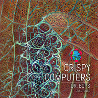 Dr. Bops - Crispy Computers