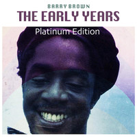Barry Brown - The Early Years (Platinum Edition)