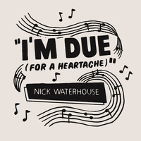 Nick Waterhouse - I'm Due (For a Heartache)