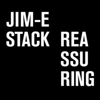 Jim-E Stack - Reassuring
