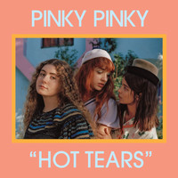 Pinky Pinky - Hot Tears