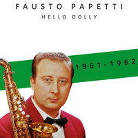 Fausto Papetti - Hello Dolly (1961-1962)