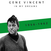 Gene Vincent - In My Dreams (1956-1962)