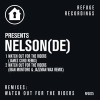 Nelson (DE) - Watch Out For The Riders (Remixes)
