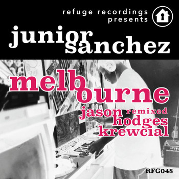 Junior Sanchez - Melbourne (Remixed)