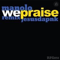 Manolo - We Praise EP