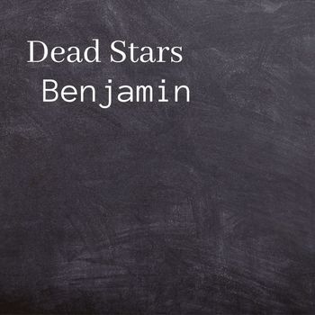 Benjamin - Dead Stars