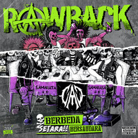 Rawback - Berbeda Setara!! Bersaudara (Explicit)