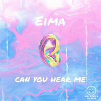 Eima - Can You Hear Me