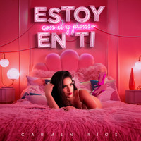 Carmen Ríos - Estoy Con El Y Pienso En Ti