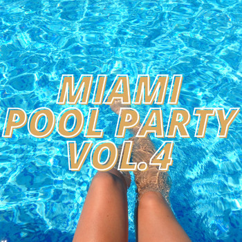 Various Artists - Miami Pool Party Vol.4