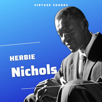 Herbie Nichols - Herbie Nichols - Vintage Sounds