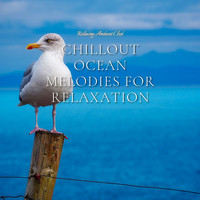 Relaxing Ambient Club - Chillout Ocean Melodies for Relaxation