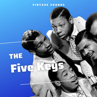The Five Keys - The Five Keys - Vintage Sounds
