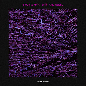 Crazy Korner - Lets Fool Around