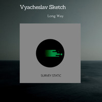 Vyacheslav Sketch - Long Way