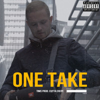 Tims - One Take (Explicit)