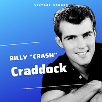 Billy "Crash" Craddock - Billy "Crash" Craddock - Vintage Sounds