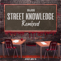 Bijou - Street Knowledge Remixed (Explicit)