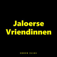 Shock Elias - Jaloerse Vriendinnen