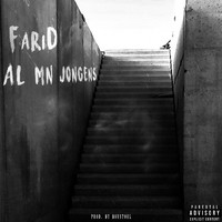 Farid - Al M'n Jongens (Explicit)