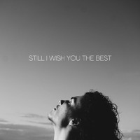 Goodtime - Still I Wish You the Best