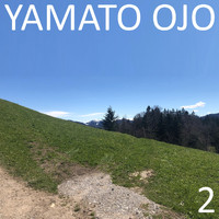 Yamato Ojo - Yamato Ojo, Vol. 2