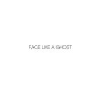 Goodtime - Face Like a Ghost