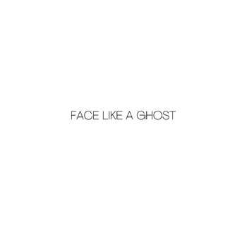 Goodtime - Face Like a Ghost