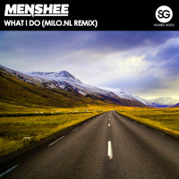 Menshee - What I Do (Milo.nl Remix)