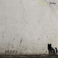 Parks - Fading