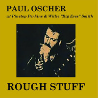 Paul Oscher - Rough Stuff