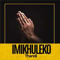 Thandi - Imikhuleko