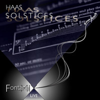 FontanaMIXensemble - Haаs, Solstices (Live)