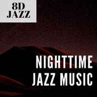 8D Jazz - Nighttime Jazz Music