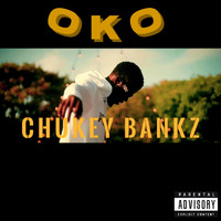 Chukeybankz - Oko (Explicit)
