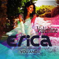 Erica Valentine - You and I