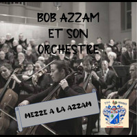 Bob Azzam - Mezzea  La Azzam