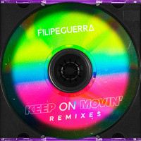 Filipe Guerra - Keep On Movin' (Remixes)